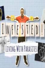 Watch Infested! Living with Parasites Viooz