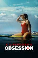 Watch A Lifeguard's Obsession Viooz