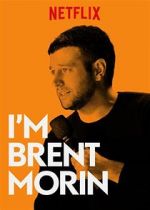 Watch Brent Morin: I\'m Brent Morin Viooz