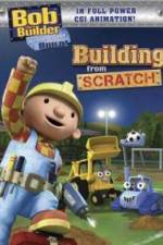 Watch Bob the Builder Building From Scratch Viooz