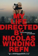 Watch My Life Directed By Nicolas Winding Refn Viooz