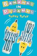 Watch Bananas In Pyjama: Topsy Turvy Viooz