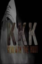 Watch KKK: Beneath the Hood Viooz