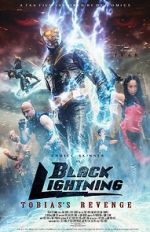 Watch Black Lightning: Tobias\'s Revenge Viooz