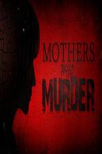 Watch Mothers Who Murder Viooz