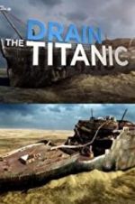 Watch Drain the Titanic Viooz