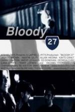 Watch Bloody 27 Viooz