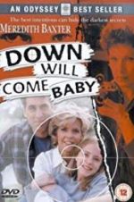 Watch Down Will Come Baby Viooz