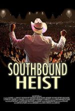 Watch Southbound Heist Viooz