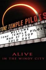Watch Stone Temple Pilots: Alive in the Windy City Viooz