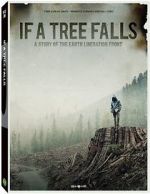 Watch If a Tree Falls: A Story of the Earth Liberation Front Viooz