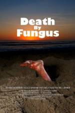 Watch Death by Fungus Viooz