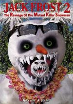 Watch Jack Frost 2: Revenge of the Mutant Killer Snowman Viooz
