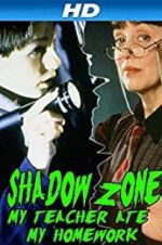 Watch Shadow Zone: My Teacher Ate My Homework Viooz