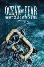 Watch Ocean of Fear Worst Shark Attack Ever Viooz