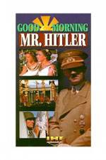 Watch Good Morning Mr Hitler Viooz