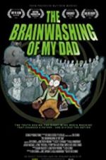 Watch The Brainwashing of My Dad Viooz
