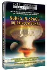 Watch Nukes in Space - The Rainbow Bombs Viooz