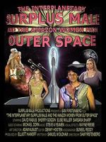 Watch The Interplanetary Surplus Male and Amazon Women of Outer Space Viooz