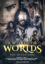 Watch A World of Worlds: Rise of the King Viooz