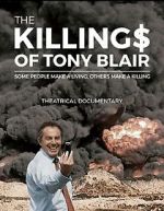 Watch The Killing$ of Tony Blair Viooz