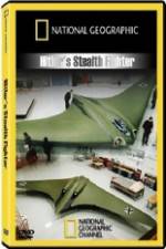 Watch National Geographic Hitlers Stealth Fighter Viooz