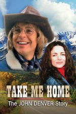 Watch Take Me Home: The John Denver Story Viooz