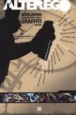 Watch Alter Ego A Worldwide Documentary About Graffiti Writing Viooz