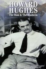 Watch Howard Hughes: The Man and the Madness Viooz