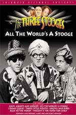 Watch All the World's a Stooge Viooz