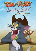 Watch Tom and Jerry: Cowboy Up! Viooz