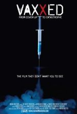 Watch Vaxxed: From Cover-Up to Catastrophe Viooz