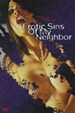 Watch Erotic Sins of My Neighbor Viooz