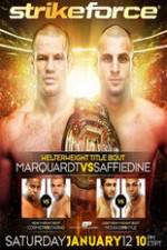 Watch Strikeforce: Marquardt vs. Saffiedine The Final Strikeforce Event Viooz