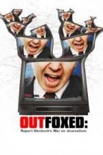 Watch Outfoxed Rupert Murdoch's War on Journalism Viooz