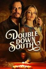 Watch Double Down South Viooz