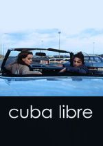 Watch Cuba Libre Viooz