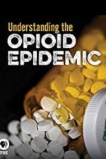 Watch Understanding the Opioid Epidemic Viooz