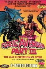 Watch The Toxic Avenger Part III: The Last Temptation of Toxie Viooz