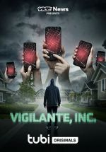 Watch VICE News Presents: Vigilante, Inc. Viooz