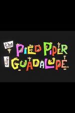 Watch The Pied Piper of Guadalupe (Short 1961) Viooz