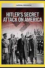 Watch Hitler's Secret Attack on America Viooz