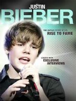 Watch Justin Bieber: Rise to Fame Viooz