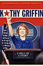 Watch Kathy Griffin: A Hell of a Story Viooz