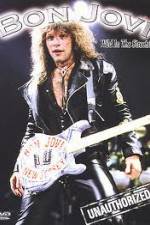 Watch Bon Jovi: Wild in the Streets! Unauthorized Viooz