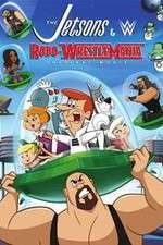 Watch The Jetsons & WWE: Robo-WrestleMania! Viooz