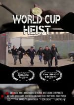 Watch World Cup Heist Viooz