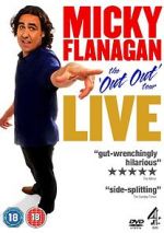 Watch Micky Flanagan: Live - The Out Out Tour Viooz