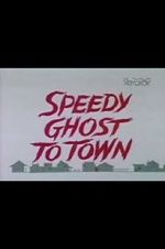 Watch Speedy Ghost to Town (Short 1967) Viooz