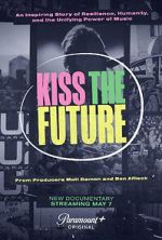 Watch Kiss the Future Viooz
